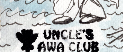 Uncle's Awa Club: Kalapana, Hawai'i